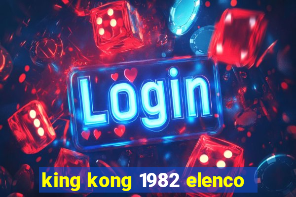 king kong 1982 elenco